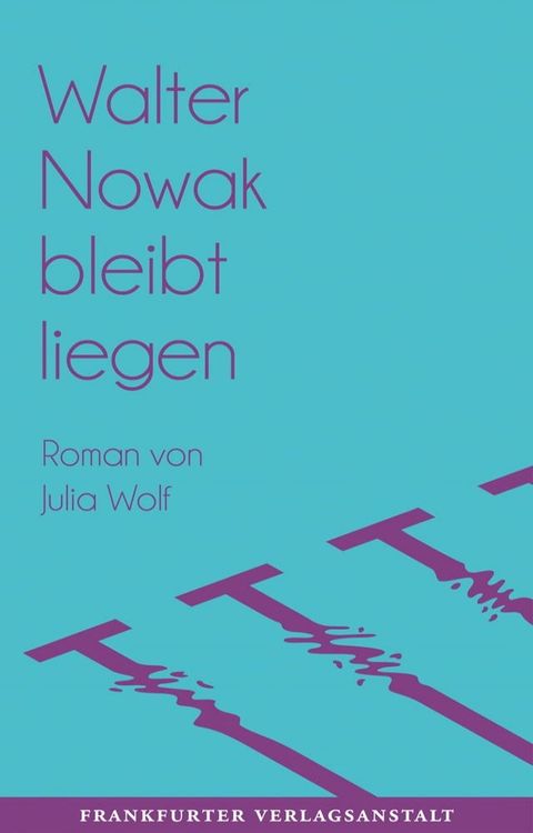 Walter Nowak bleibt liegen(Kobo/電子書)