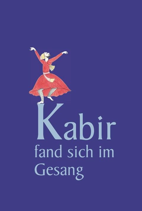 Kabir fand sich im Gesang(Kobo/電子書)