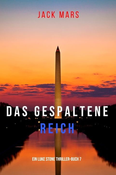 Das Gespaltene Reich (Ein Luke Stone Thriller–Buch 7)(Kobo/電子書)