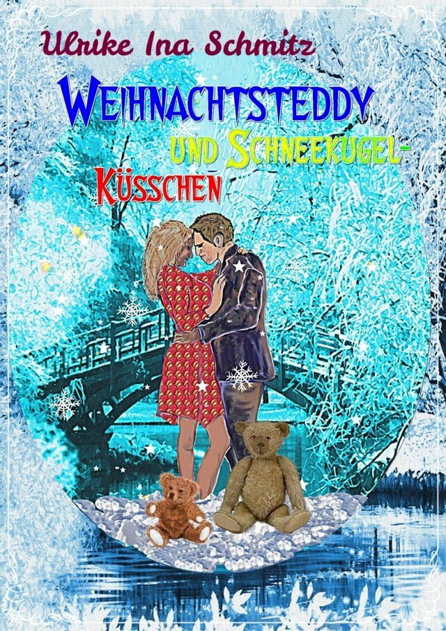  Weihnachtsteddy und Schneekugelk&uuml;sschen(Kobo/電子書)