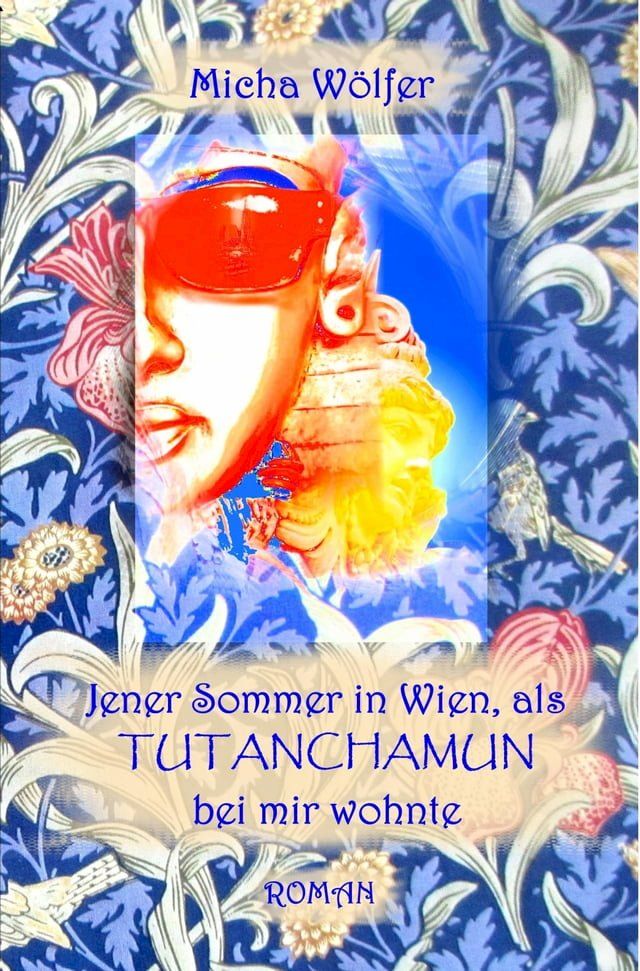  Jener Sommer in Wien, als Tutanchamun bei mir wohnte(Kobo/電子書)