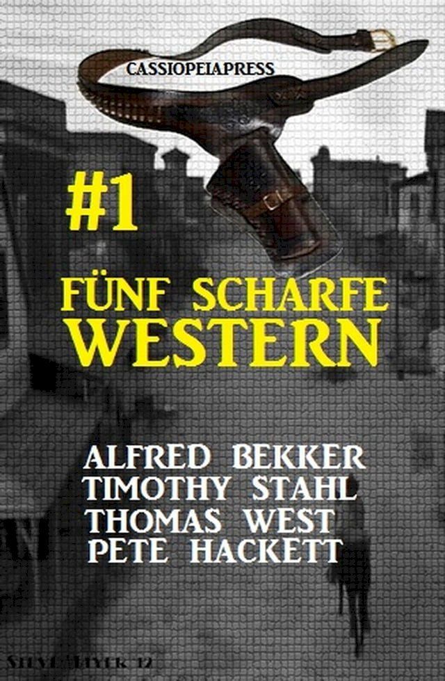  Fünf scharfe Western # 1: Cassiopeiapress Spannung(Kobo/電子書)