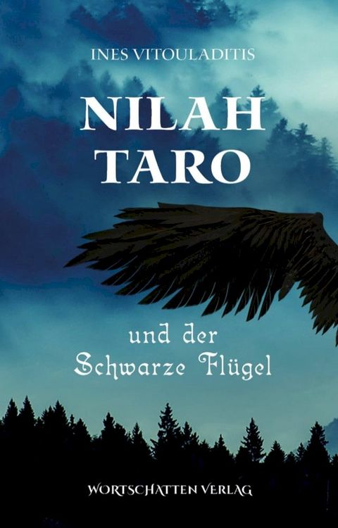 Nilah Taro und der schwarze Flügel(Kobo/電子書)