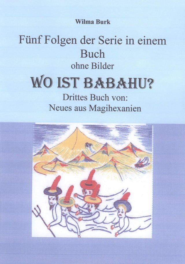  Wo ist Babahu - 5 Folgen in einem Buch - ohne Bilder(Kobo/電子書)