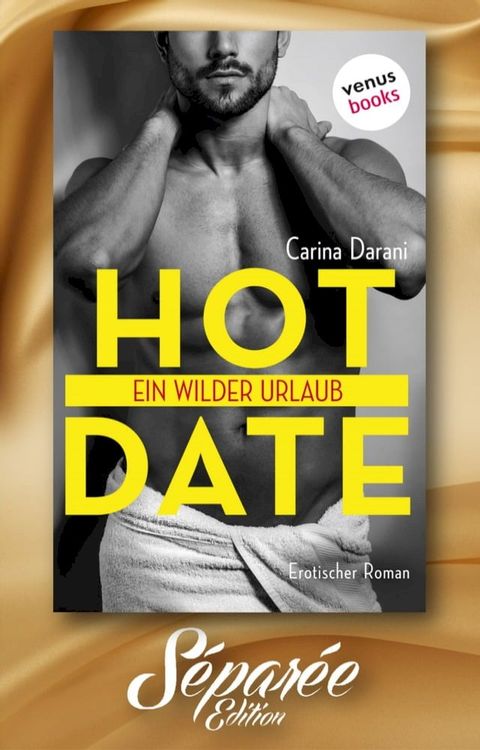 HOT DATE: Ein wilder Urlaub - Séparée-Edition: Band 15(Kobo/電子書)