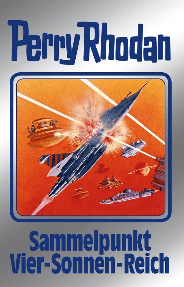  Perry Rhodan 134: Sammelpunkt Vier-Sonnen-Reich (Silberband)(Kobo/電子書)