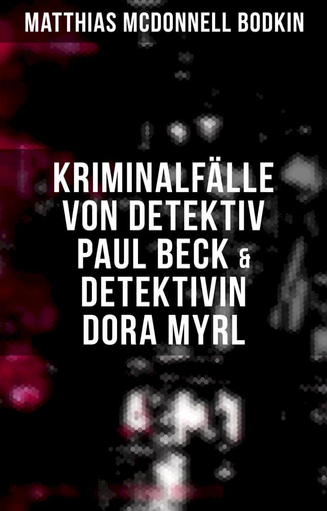  Kriminalfälle von Detektiv Paul Beck & Detektivin Dora Myrl(Kobo/電子書)