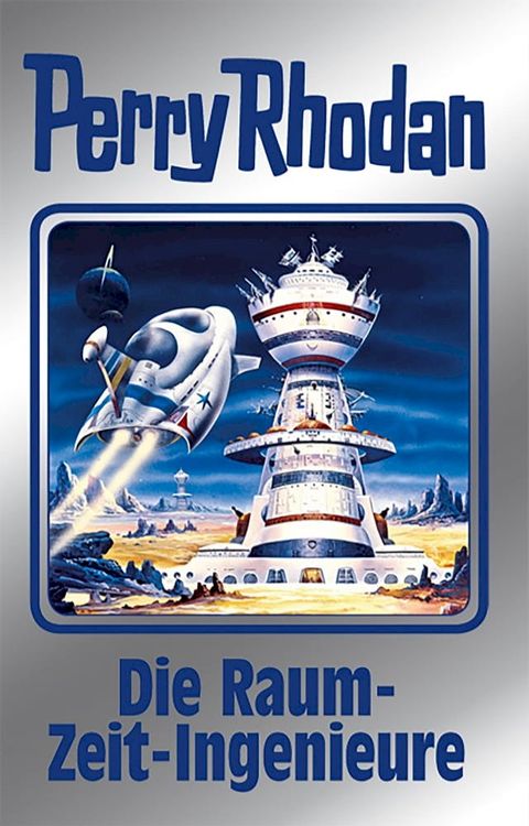 Perry Rhodan 152: Die Raum-Zeit-Ingenieure (Silberband)(Kobo/電子書)