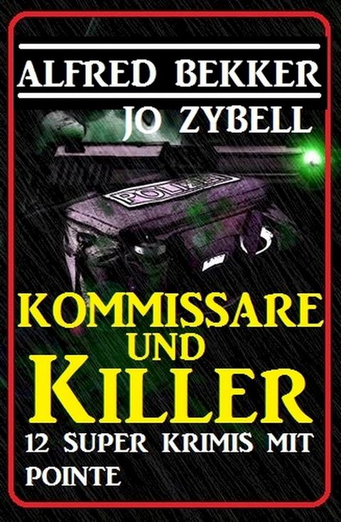 Kommissare und Killer: 12 Super Krimis mit Pointe(Kobo/電子書)