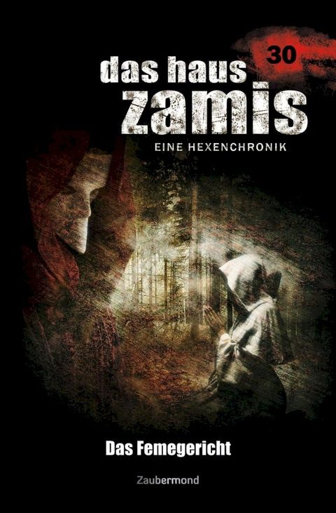 Das Haus Zamis 30 - Das Femegericht(Kobo/電子書)