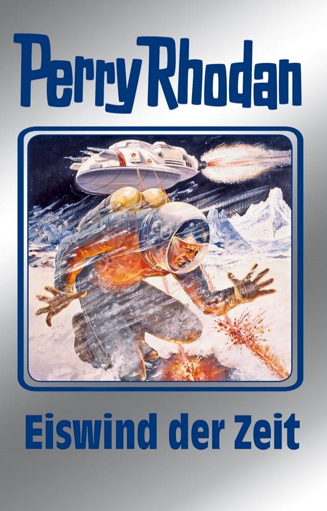  Perry Rhodan 101: Eiswind der Zeit (Silberband)(Kobo/電子書)