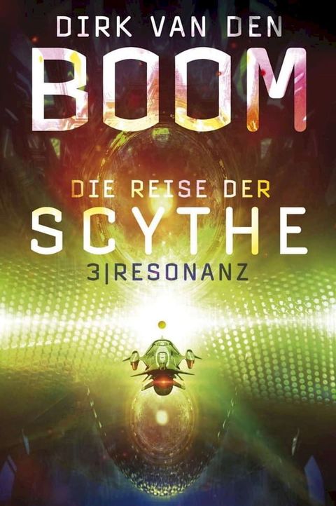 Die Reise der Scythe 3: Resonanz(Kobo/電子書)