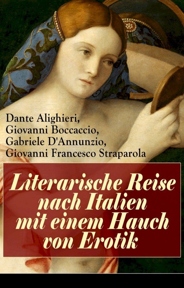  Literarische Reise nach Italien mit einem Hauch von Erotik(Kobo/電子書)