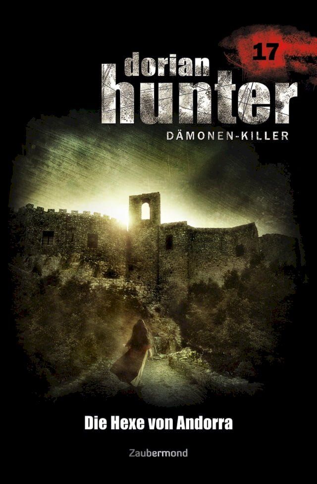  Dorian Hunter 17 - Die Hexe von Andorra(Kobo/電子書)