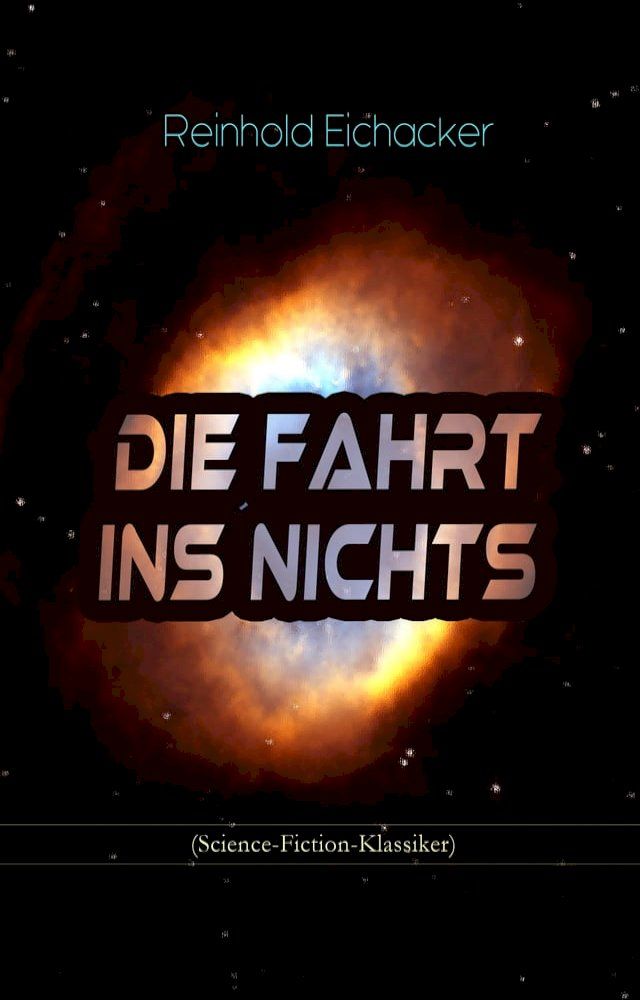  Die Fahrt ins Nichts (Science-Fiction-Klassiker)(Kobo/電子書)