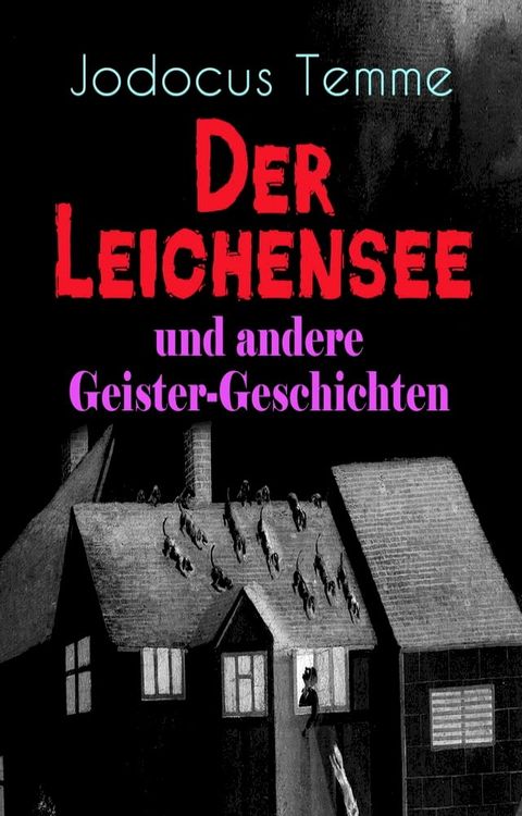 Der Leichensee und andere Geister-Geschichten(Kobo/電子書)