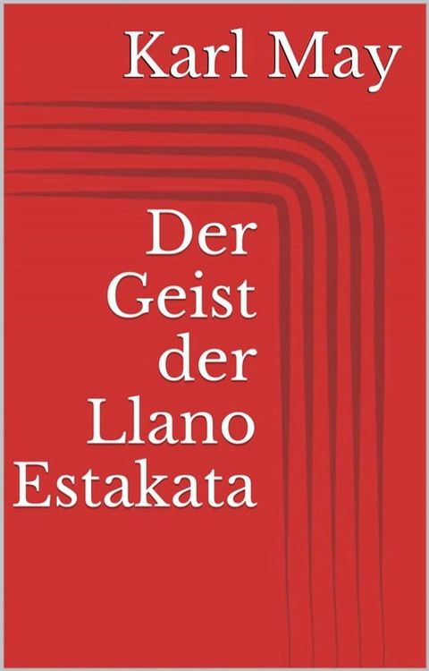 Der Geist der Llano Estakata(Kobo/電子書)