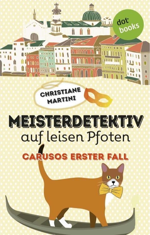 Meisterdetektiv auf leisen Pfoten - Carusos erster Fall(Kobo/電子書)