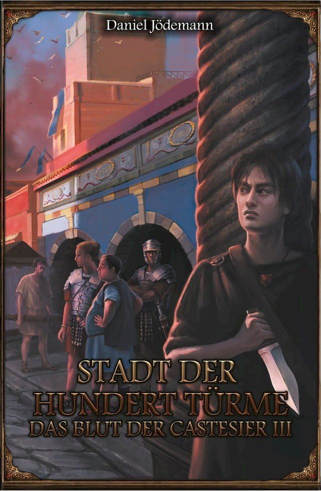  DSA: Das Blut der Castesier 3 - Stadt der Hundert T&uuml;rme(Kobo/電子書)