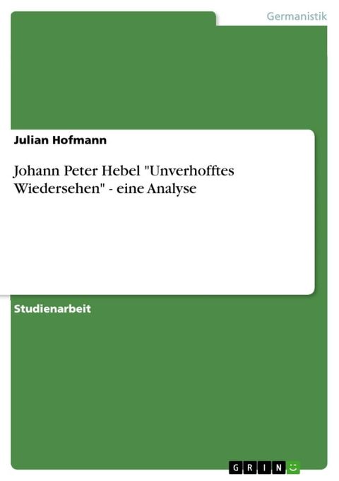 Johann Peter Hebel 'Unverhofftes Wiedersehen' - eine Analyse(Kobo/電子書)