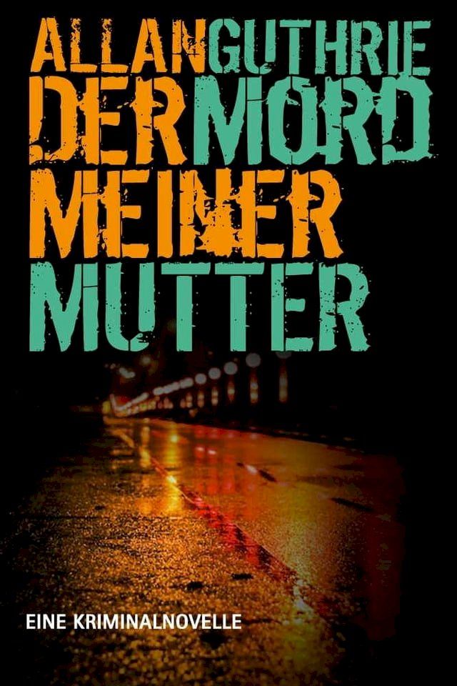  Der Mord Meiner Mutter: Eine Kriminalnovelle(Kobo/電子書)