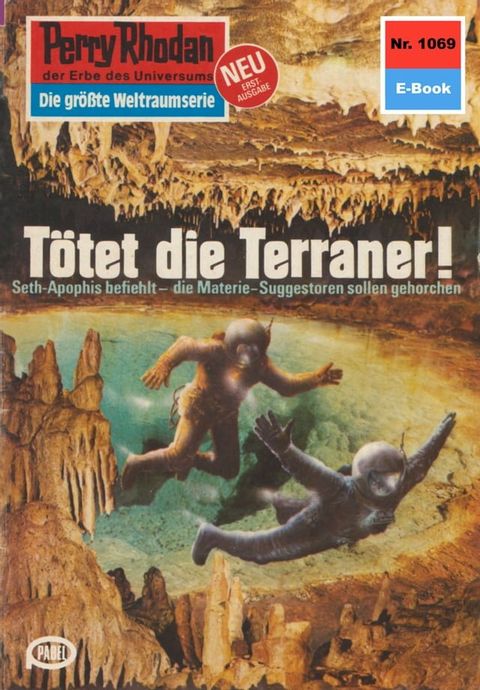 Perry Rhodan 1069: T&ouml;tet die Terraner!(Kobo/電子書)