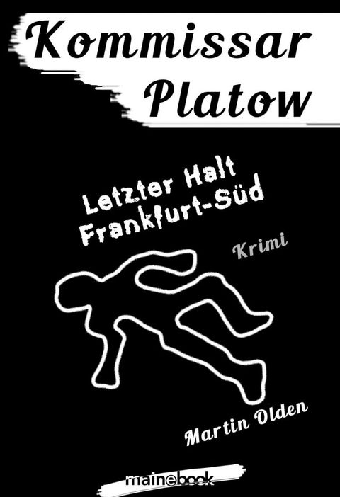 Kommissar Platow, Band 15: Letzter Halt Frankfurt-S&uuml;d(Kobo/電子書)