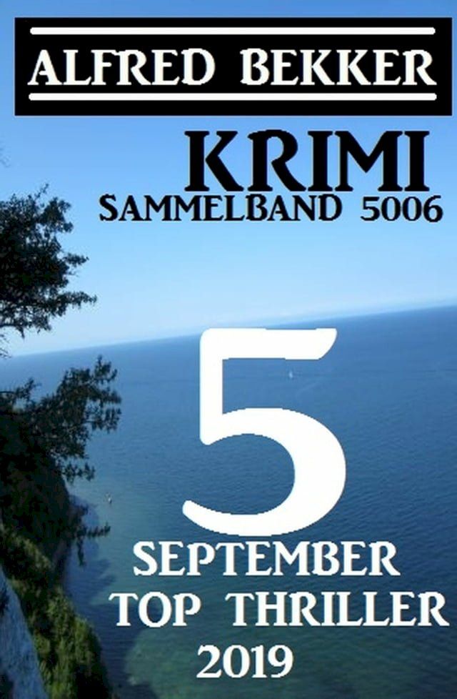  Krimi Sammelband 5006: 5 Top September Top Thriller 2019(Kobo/電子書)