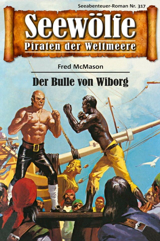  Seew&ouml;lfe - Piraten der Weltmeere 317(Kobo/電子書)