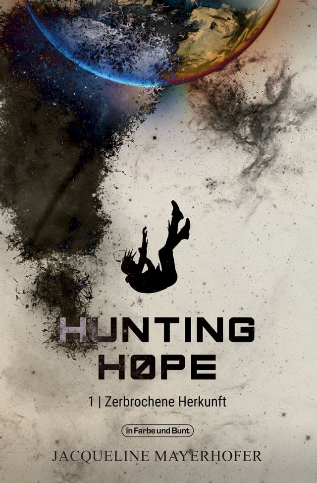  Hunting Hope - Teil 1: Zerbrochene Herkunft(Kobo/電子書)