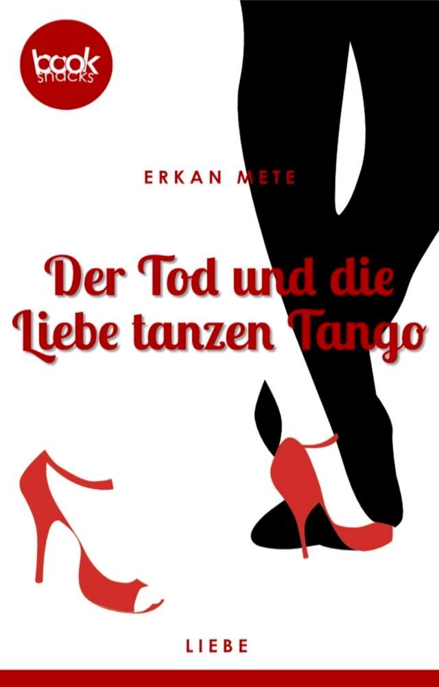  Der Tod und die Liebe tanzen Tango (Kurzgeschichte, Liebe)(Kobo/電子書)