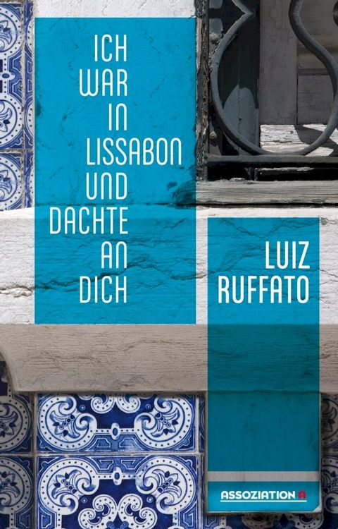 Ich war in Lissabon und dachte an dich(Kobo/電子書)