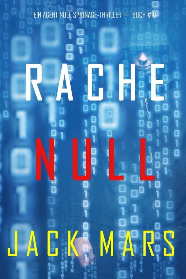  Rache Null (Ein Agent Null Spionage-Thriller — Buch #10)(Kobo/電子書)