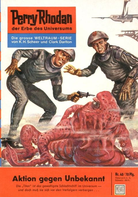 Perry Rhodan 40: Aktion gegen Unbekannt(Kobo/電子書)