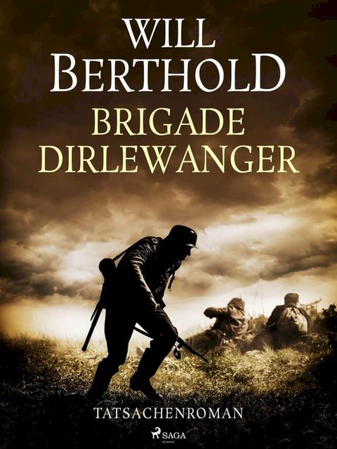 Brigade Dirlewanger - Tatsachenroman(Kobo/電子書)