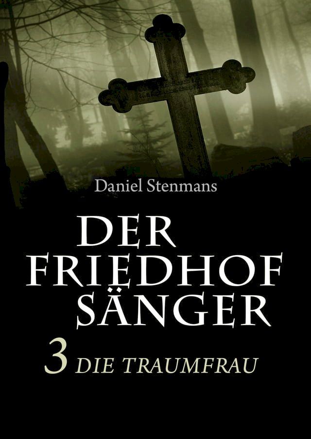  Der Friedhofs&auml;nger 3: Die Traumfrau(Kobo/電子書)