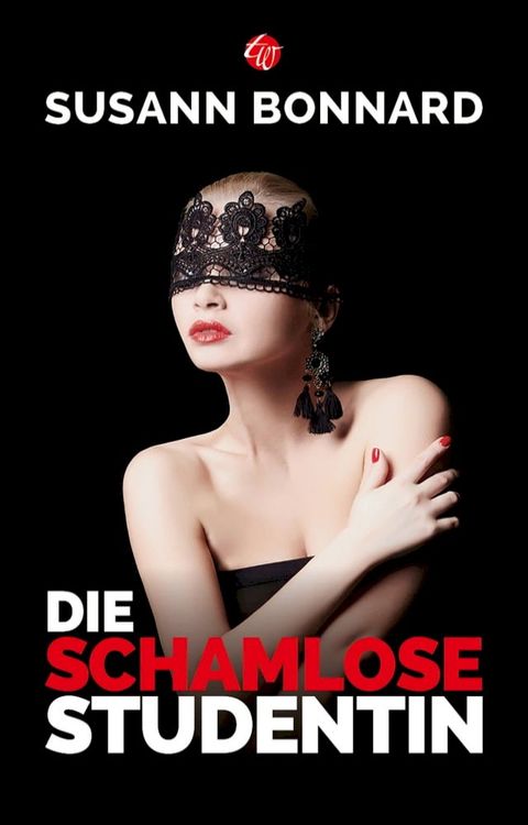 Die schamlose Studentin(Kobo/電子書)