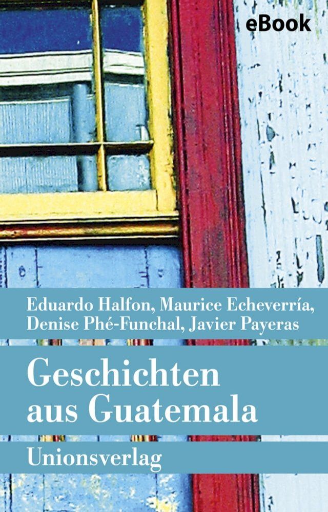  Geschichten aus Guatemala(Kobo/電子書)