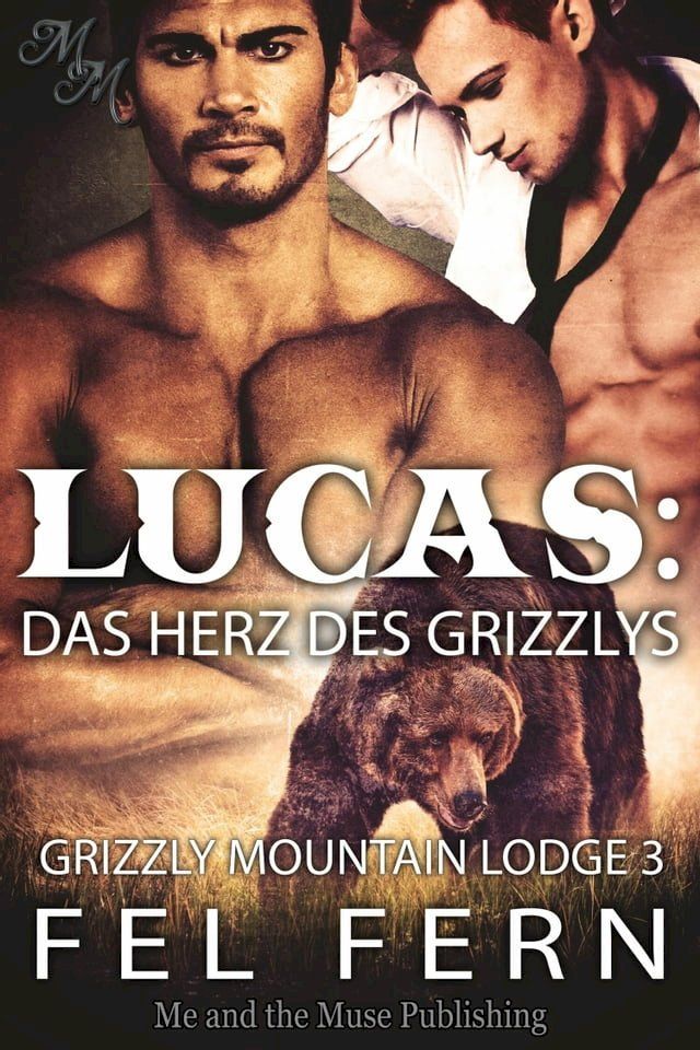  Lucas: Das Herz des Grizzlys(Kobo/電子書)