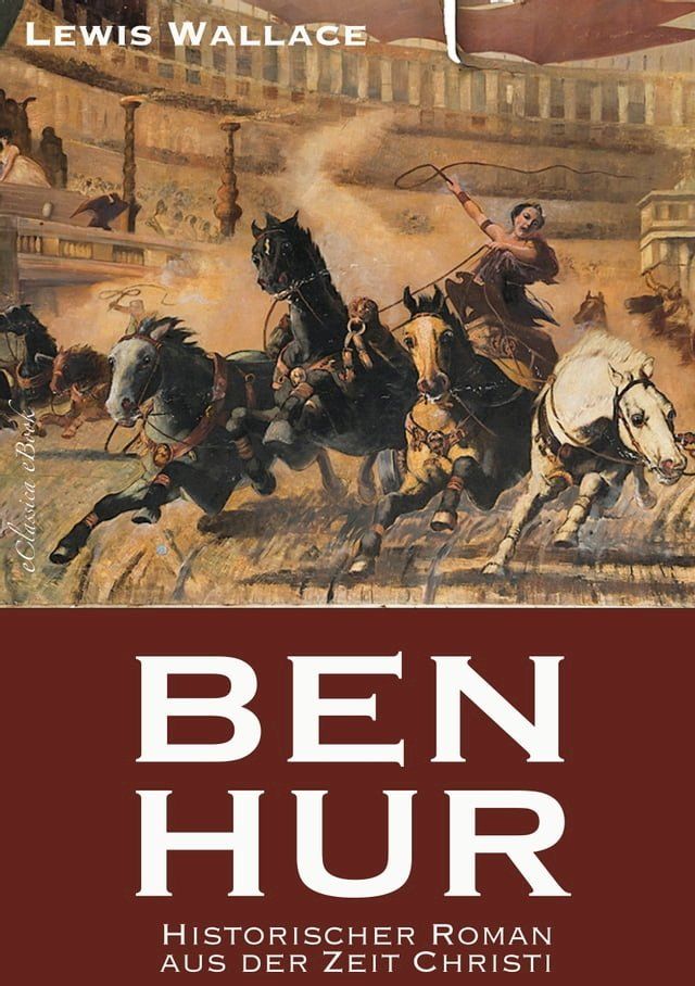  Ben Hur - Historischer Roman aus der Zeit Christi(Kobo/電子書)