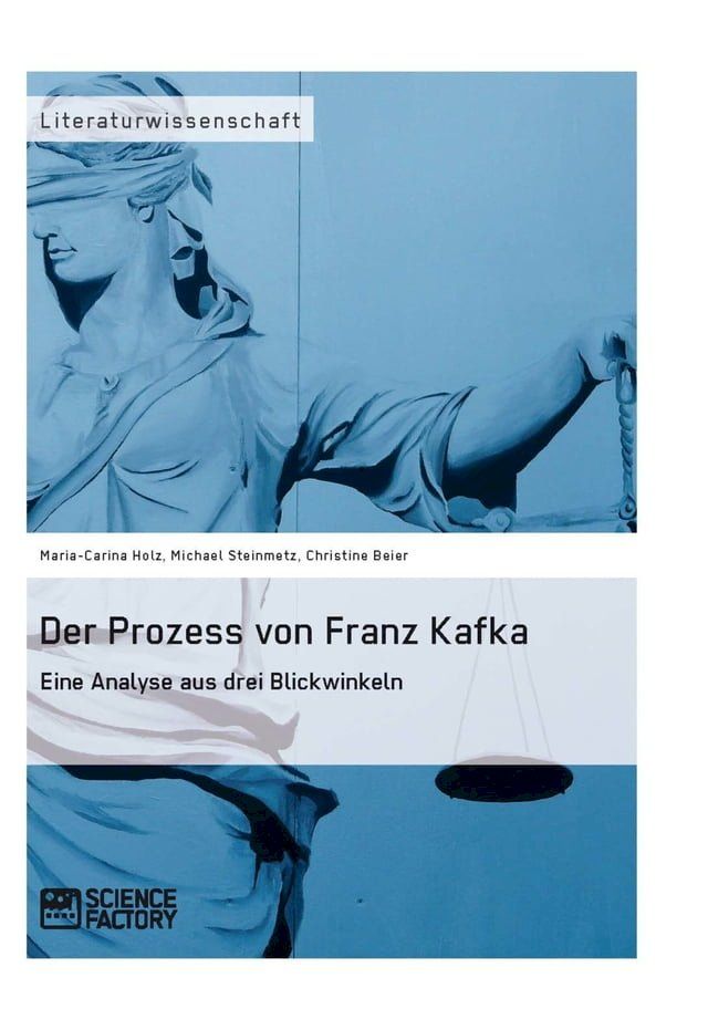  Der Prozess von Franz Kafka. Eine Analyse aus drei Blickwinkeln(Kobo/電子書)