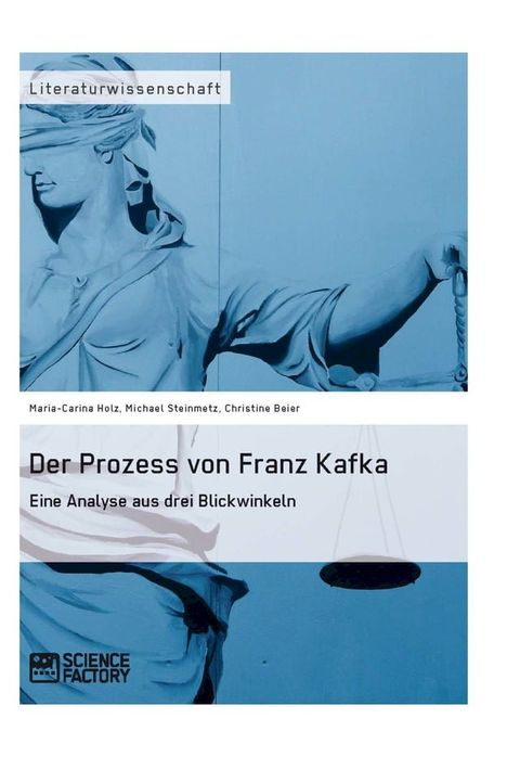 Der Prozess von Franz Kafka. Eine Analyse aus drei Blickwinkeln(Kobo/電子書)