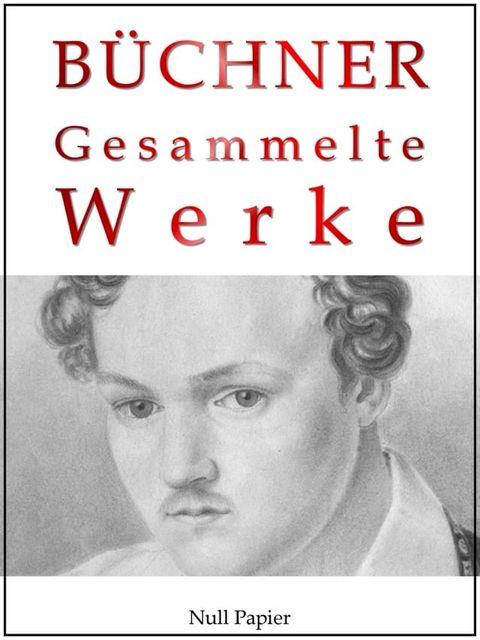 Georg B&uuml;chner - Gesammelte Werke(Kobo/電子書)