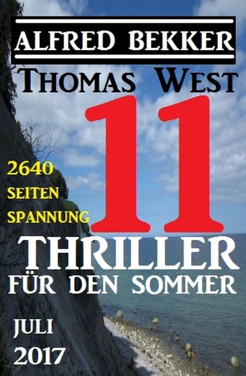 11 Thriller f&uuml;r den Sommer Juli 2017(Kobo/電子書)