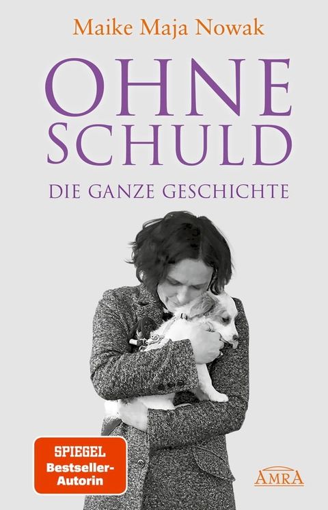 OHNE SCHULD - DIE GANZE GESCHICHTE [von der SPIEGEL-Bestseller-Autorin](Kobo/電子書)