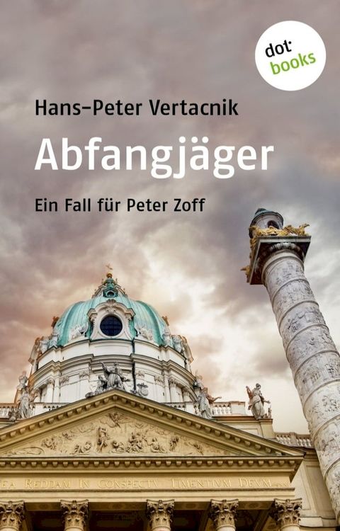 Abfangj&auml;ger: Ein Fall f&uuml;r Peter Zoff - Band 1(Kobo/電子書)