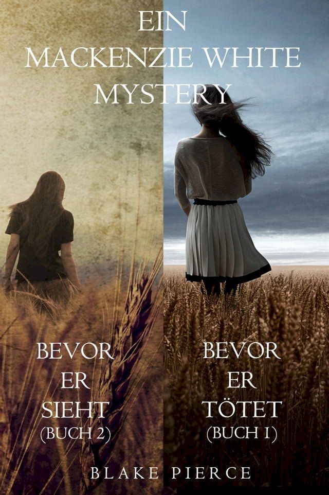  Mackenzie White Mystery Bundle: Bevor er Tötet (#1) und Bevor er Sieht (#2)(Kobo/電子書)