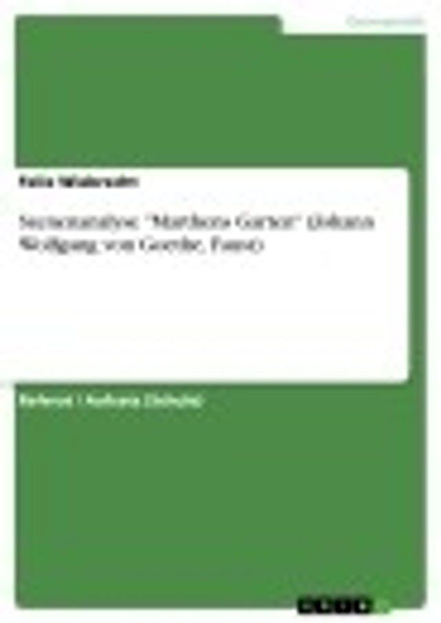  Szenenanalyse 'Marthens Garten' (Johann Wolfgang von Goethe, Faust)(Kobo/電子書)