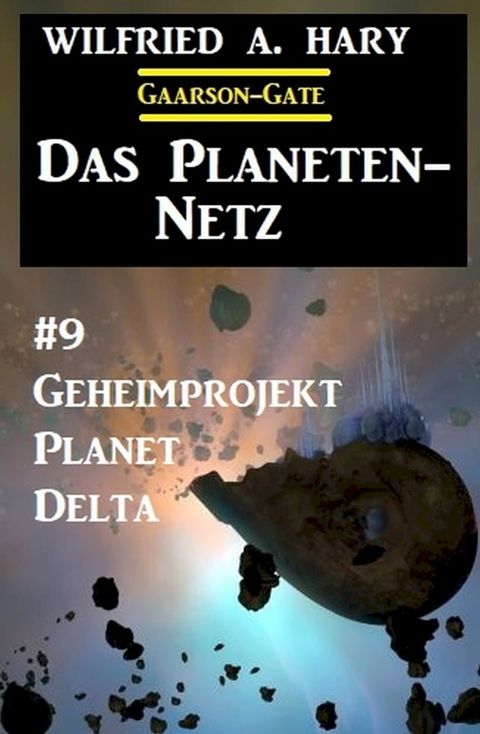 Das Planeten-Netz 9: Geheimprojekt Planet Delta(Kobo/電子書)