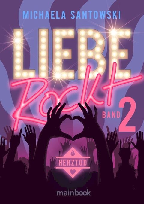 Liebe rockt! Band 2: Herztod(Kobo/電子書)